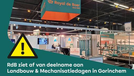 Royal de Boer ziet af van deelname aan de Rundvee en Mechanisatie vakdagen in Gorinchem.